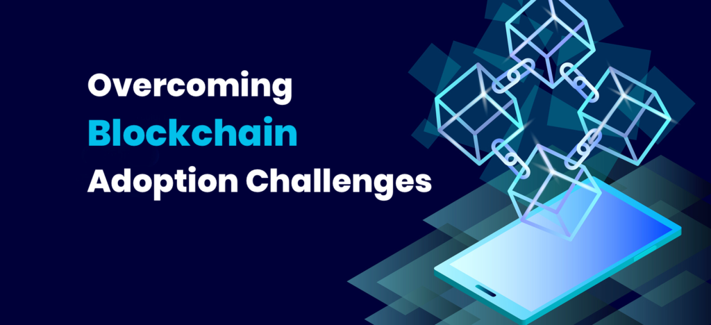 enterprise blockchain adoption challenges